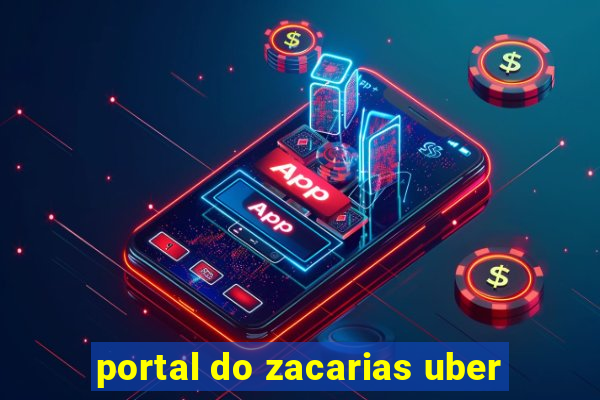 portal do zacarias uber